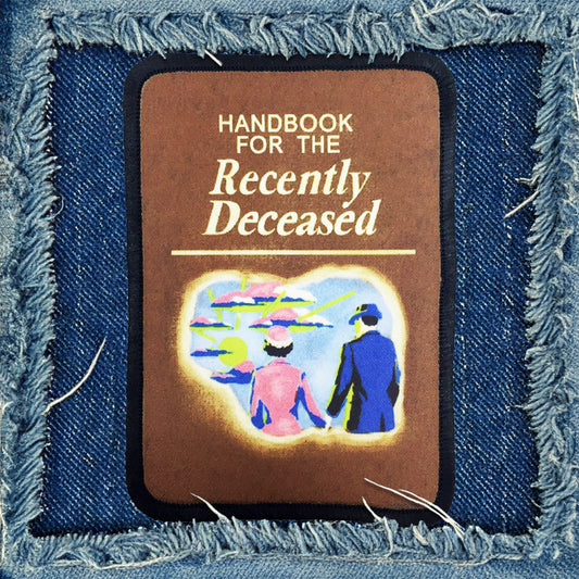 Handbook for the Recently Deceased Iron-On Patch